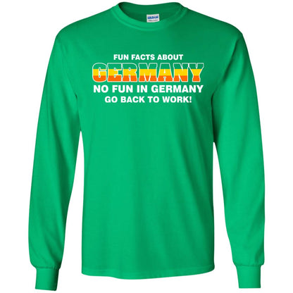 Fun Facts About Germany No Fun In Germany Go Back To Work Shirt Irish Green