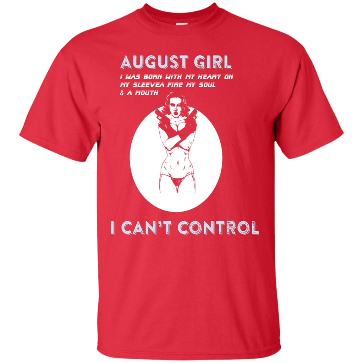 August Girl I Was Born With My Heart T-shirt Red