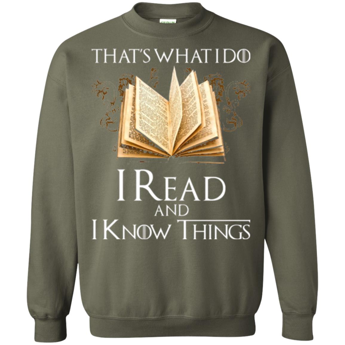 Book Lovers Nerds T-shirt That_s What I Do I Read And I Know Things Military Green