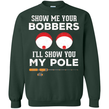 Fisherman T-shirt Show Me Your Bobbers Forest Green