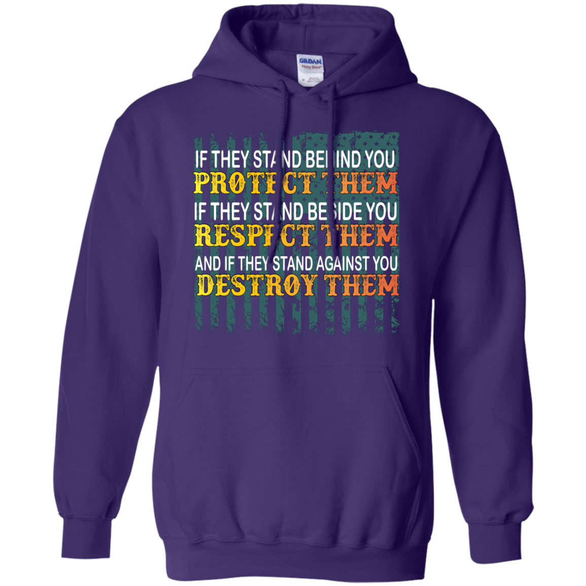 Military T-Shirt If They Stand Behind You Protect Them If They Stand Beside You Respect Them And If They Stand Against You Destroy Them Purple