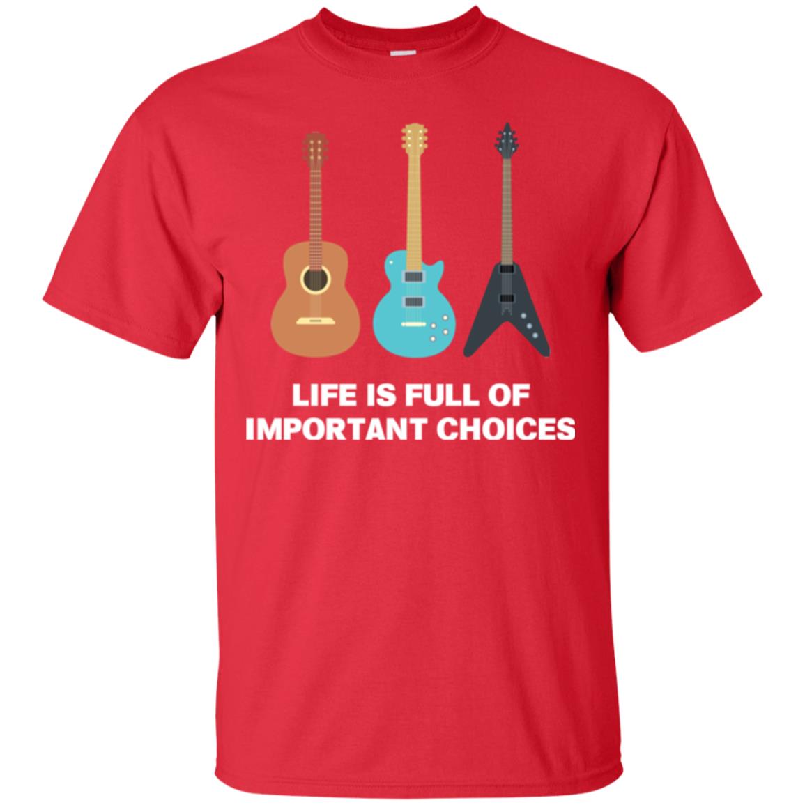 Guitarist T-shirt Life Is Full Of Impotant Choices Red