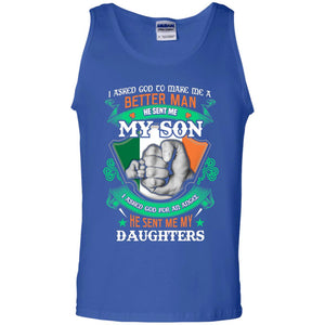 He Sent Me My Son He Sent Me My Daughters Saint Patrick's Day Shirt For DadG220 Gildan 100% Cotton Tank Top