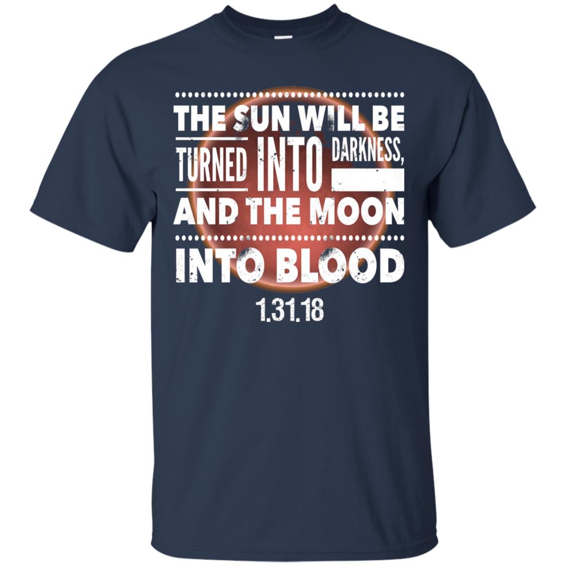 Blood Moon Total Lunar Eclipse T-shirt The Sun Will Be Turned Into Darkness Navy