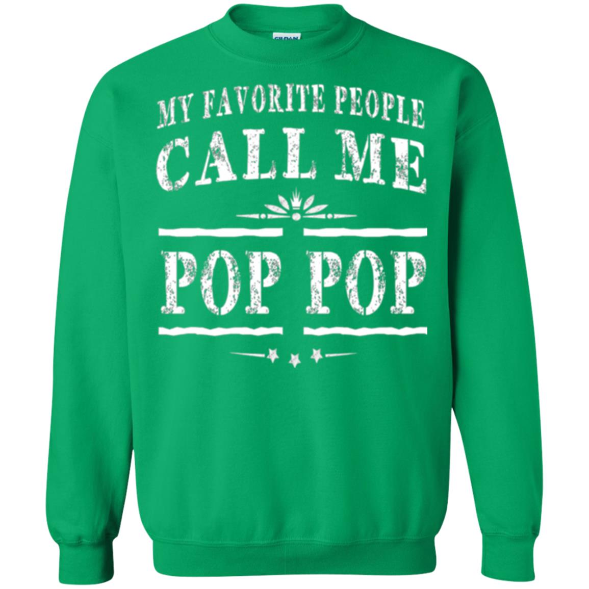 Family T-shirt My Favorite People Call Me Pop Pop Irish Green