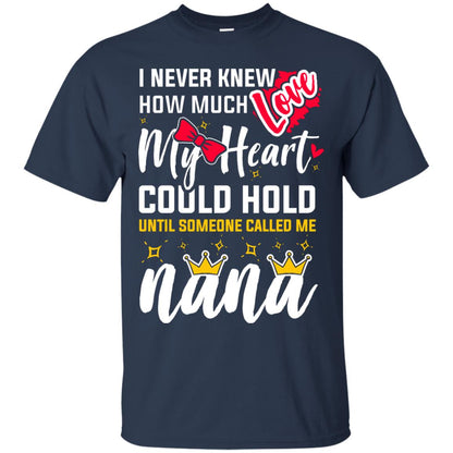 I Never Knew How Much Love My Heart Could Hold Until Someone Called Me Nana Navy