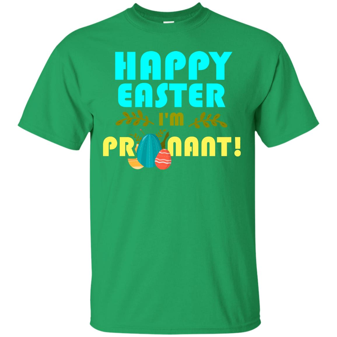 Happy Easter I_m Pregnant Pregnancy T-shirt For Easter Holiday Irish Green