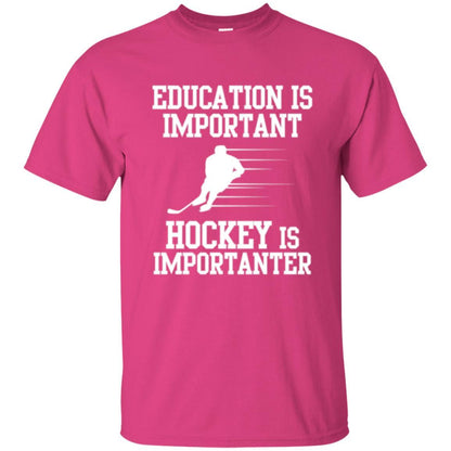 Hockey T-shirt Education Is Important Hockey Is Importanter Heliconia