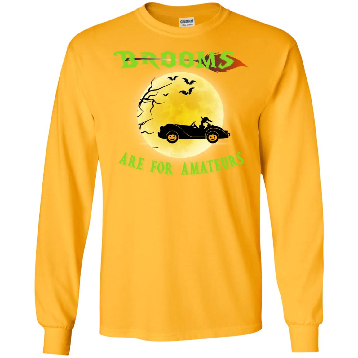 Brooms Are For Amateurs Witches Drive Car Funny Halloween Shirt Gold