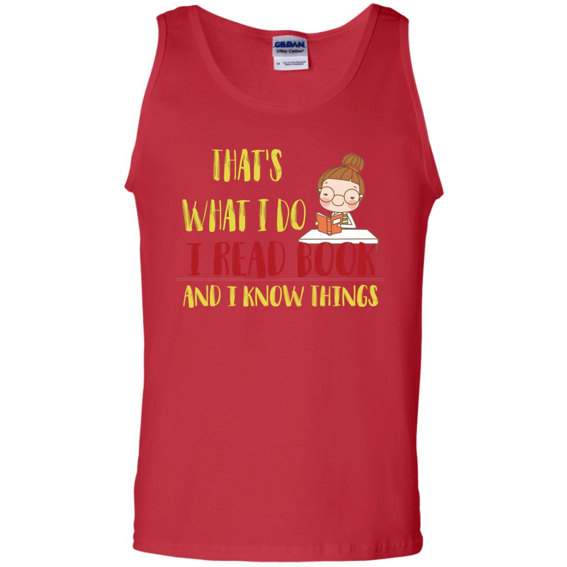 That's What I Do I Read Book And I Know Things Reading Book Lovers Shirt Red