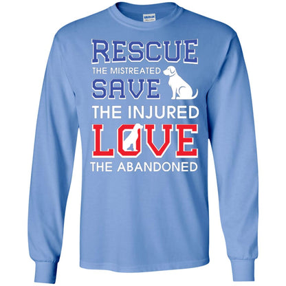 Dog Lover T-shirt Rescue The Mistreated Save The Injured Love The Abandoned Carolina Blue