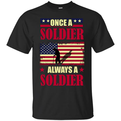 Once A Soldier Always A Soldier Shirt Black