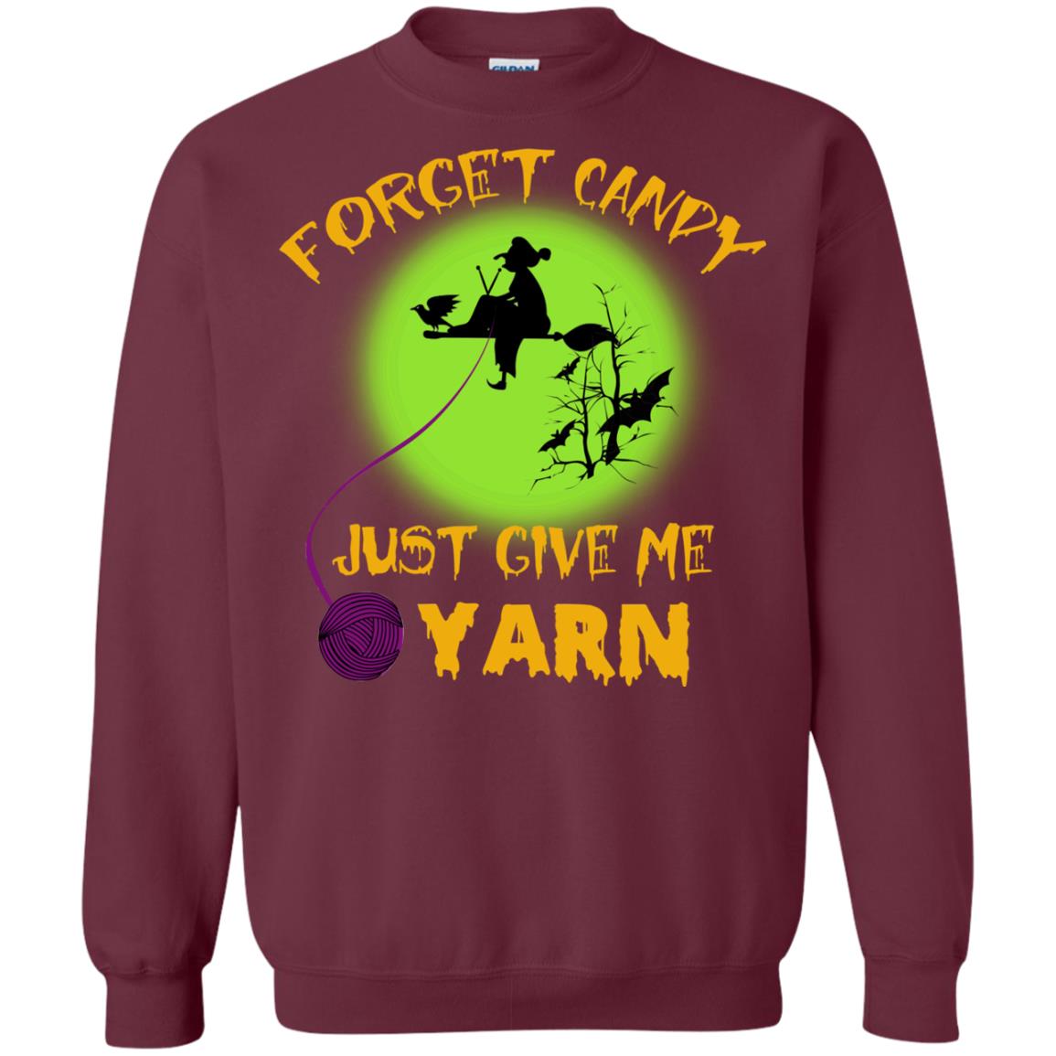 Forget Candy Just Give Me Yarn Crocheting Witches Halloween Shirt Maroon
