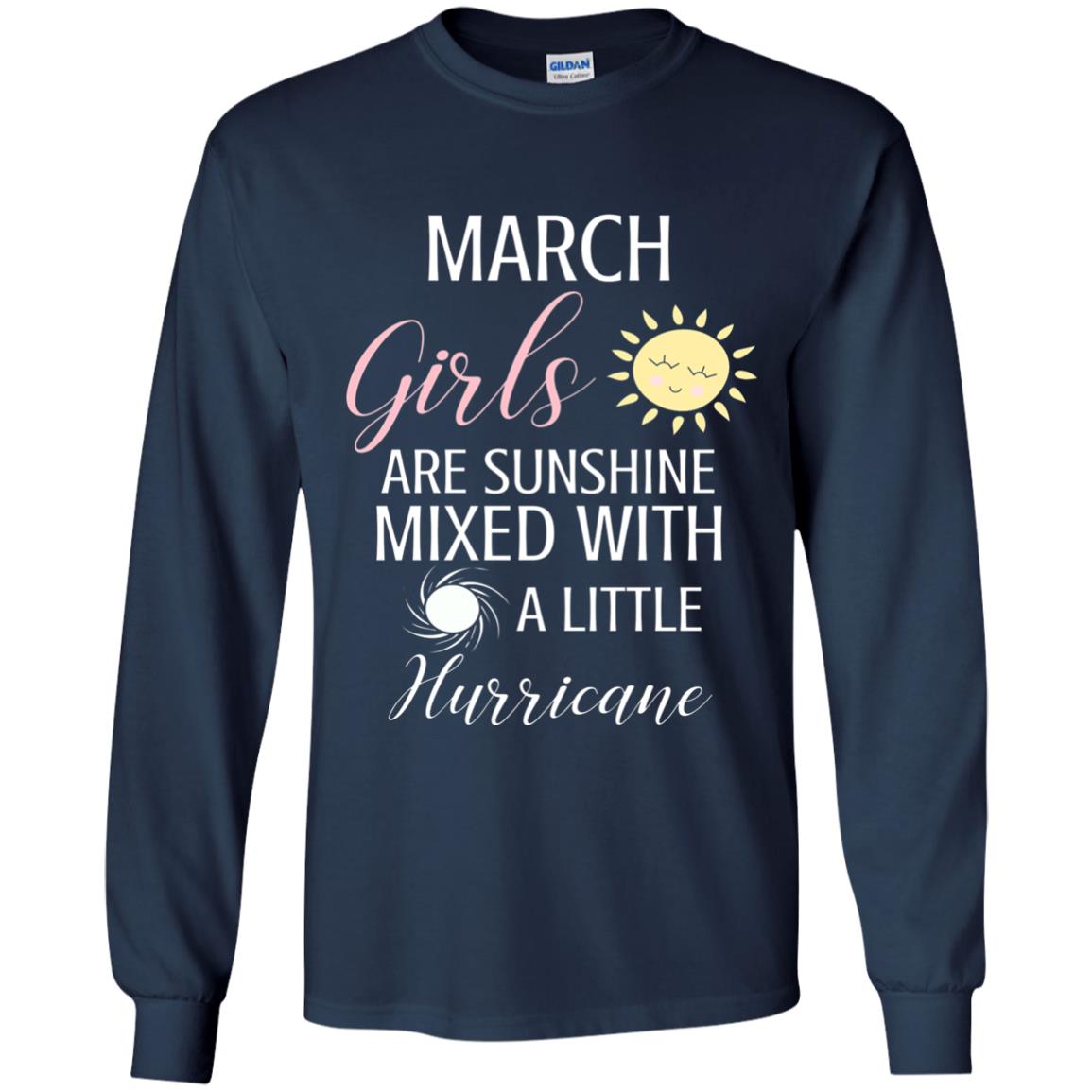 March Girls Are Sunshine Mixed With A Little Hurricane T-shirt Navy