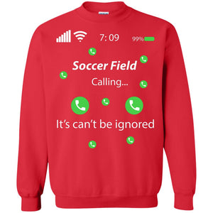 Soccer Field Is Calling It Can't Be Ignored Soccer Lovers ShirtG180 Gildan Crewneck Pullover Sweatshirt 8 oz.