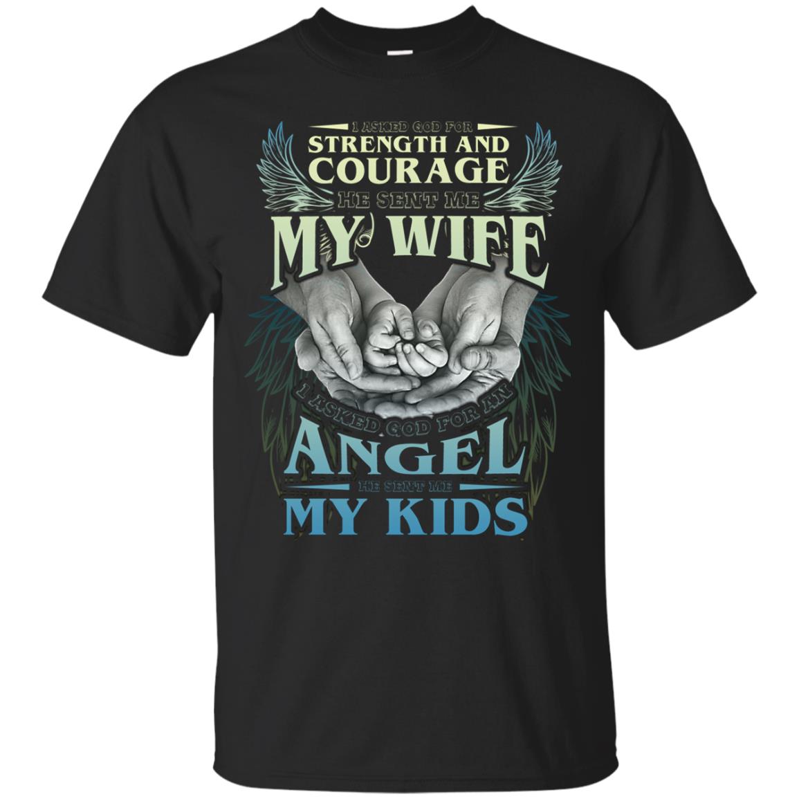 He Sent Me My Wife And My Kids Family Shirt Black