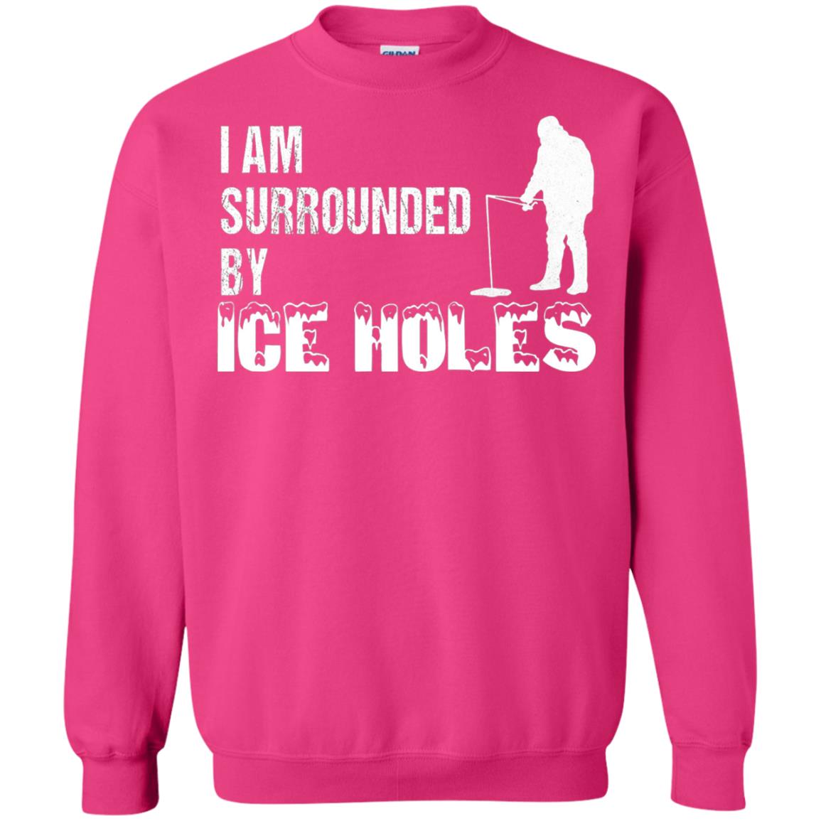 Ice Fishing T-shirt I Am Surrounded By Ice Holes Heliconia