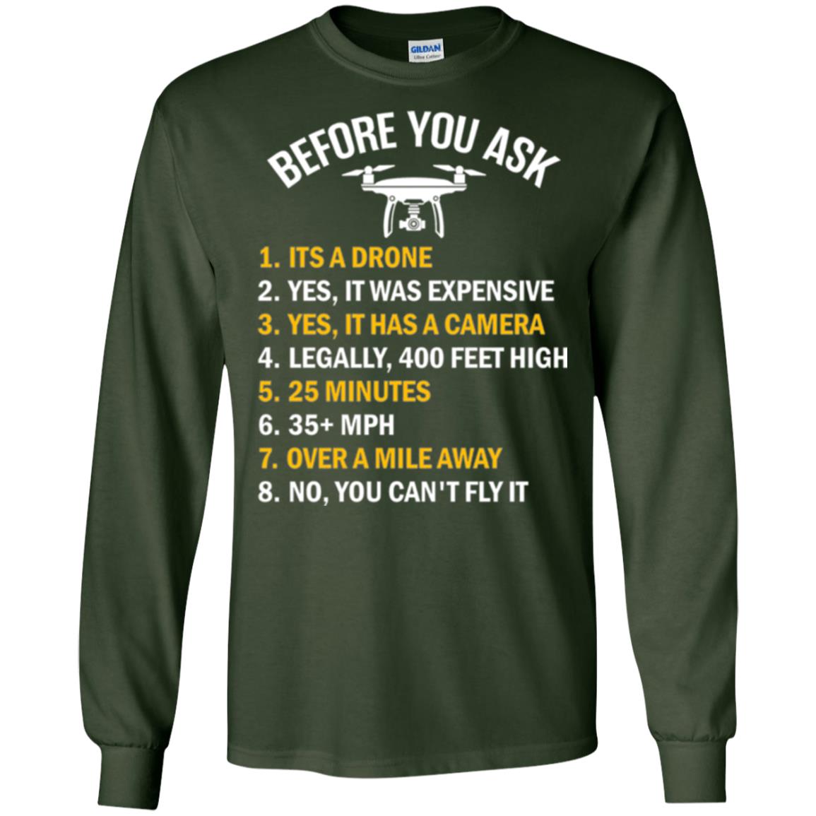Before You Ask Funny Drone T-shirt You Can_t Fly It Forest Green