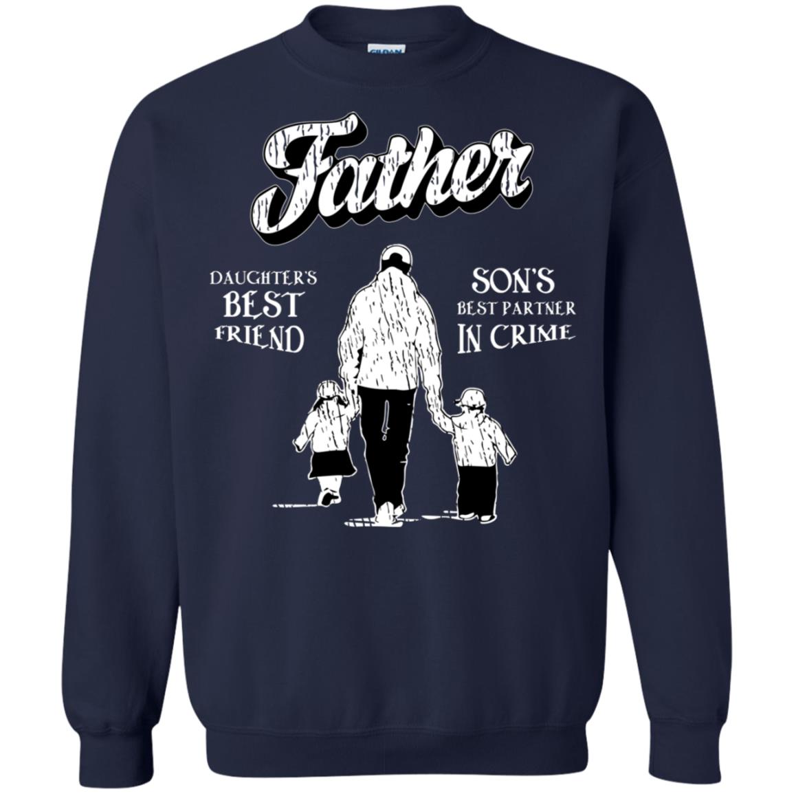 Father Is Daugther's Best Friend Son's Best Partner In Crime Shirt Navy