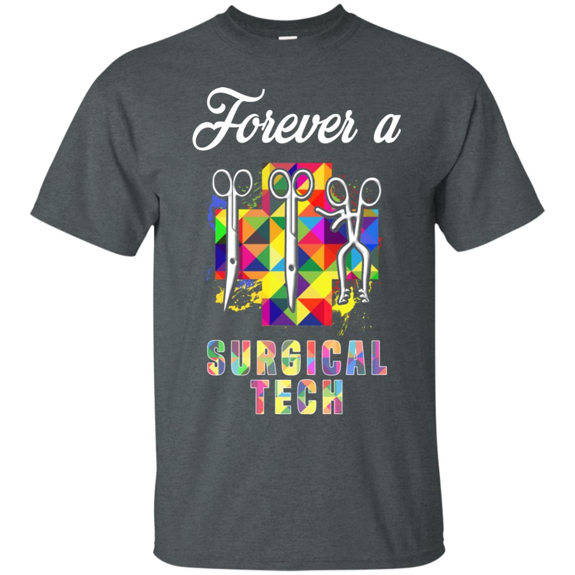 Forever A Surgical Tech Shirt Dark Heather
