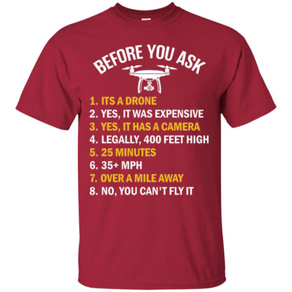 Before You Ask Funny Drone T-shirt You Can_t Fly It Cardinal