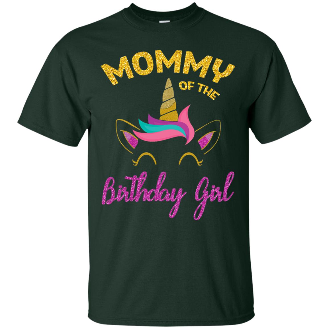 Mommy Of The Unicorn Birthday Girl T-shirt Forest