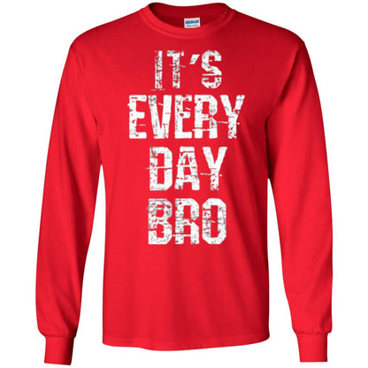 It's Every Day Bro T-shirt Red