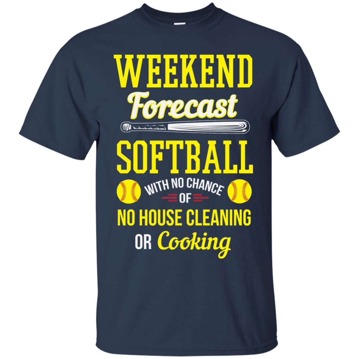Weekend Forecast Softball No Chance Of No House Cleaning Or Cooking Navy