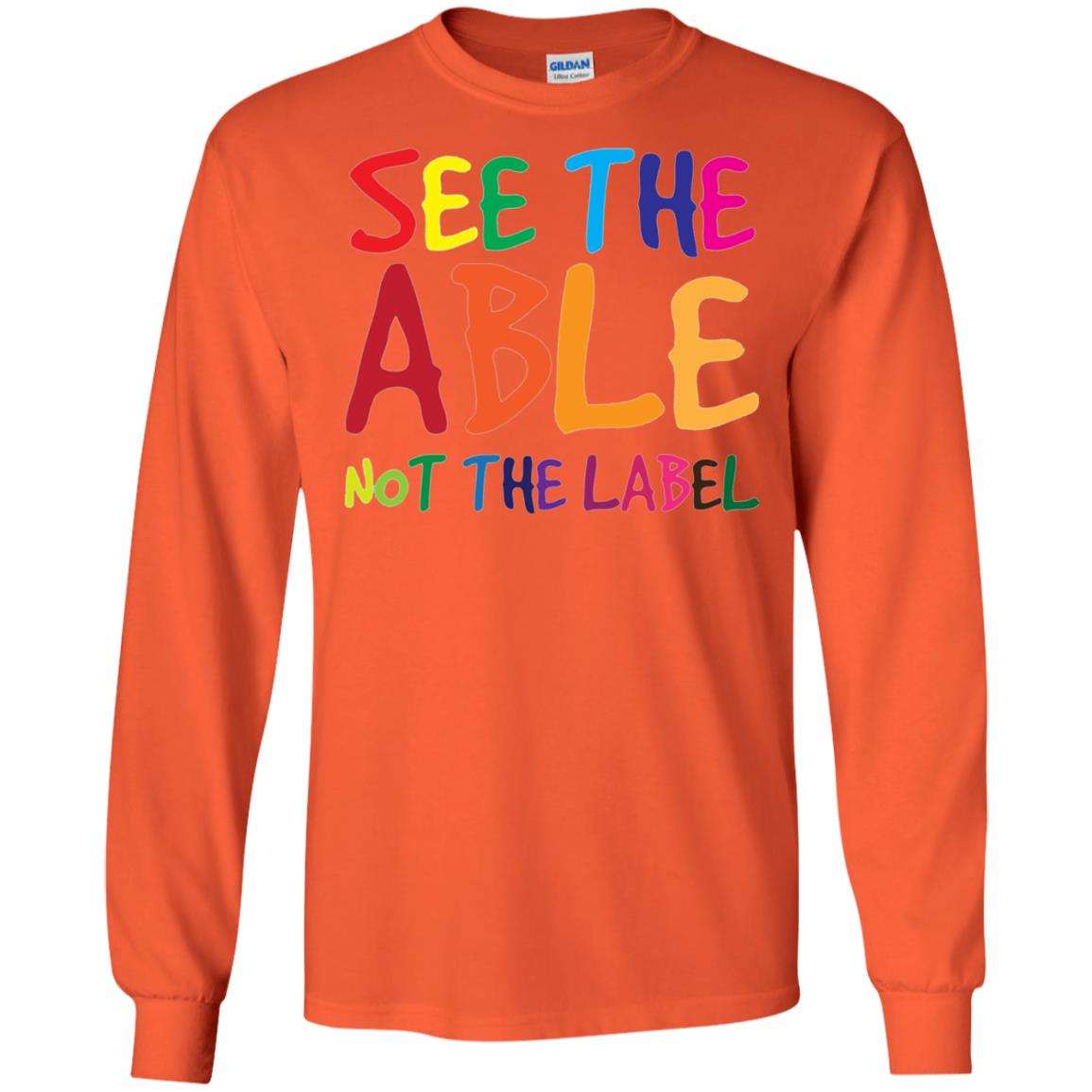 See The Able Not The Label Autism Awareness Shirt Orange