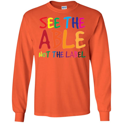 See The Able Not The Label Autism Awareness Shirt Orange