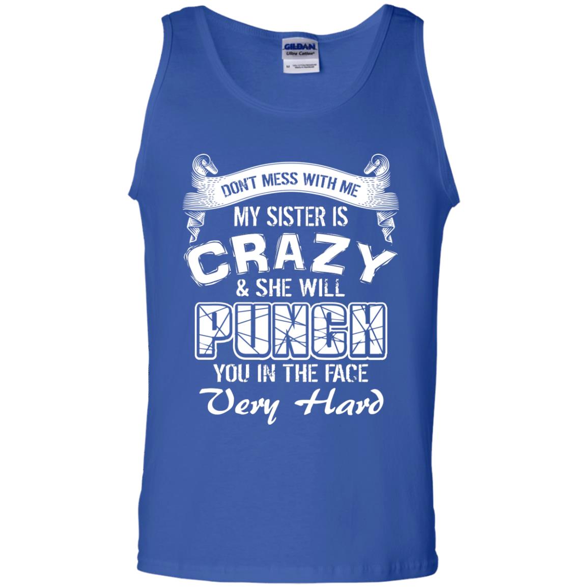 Don_t Mess With Me My Sister Is Crazy Family T-shirt For Boys And Girls Royal