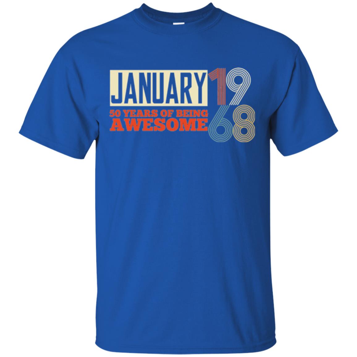 Birthday T-shirt January 1968 50 Years Of Being Awesome Royal