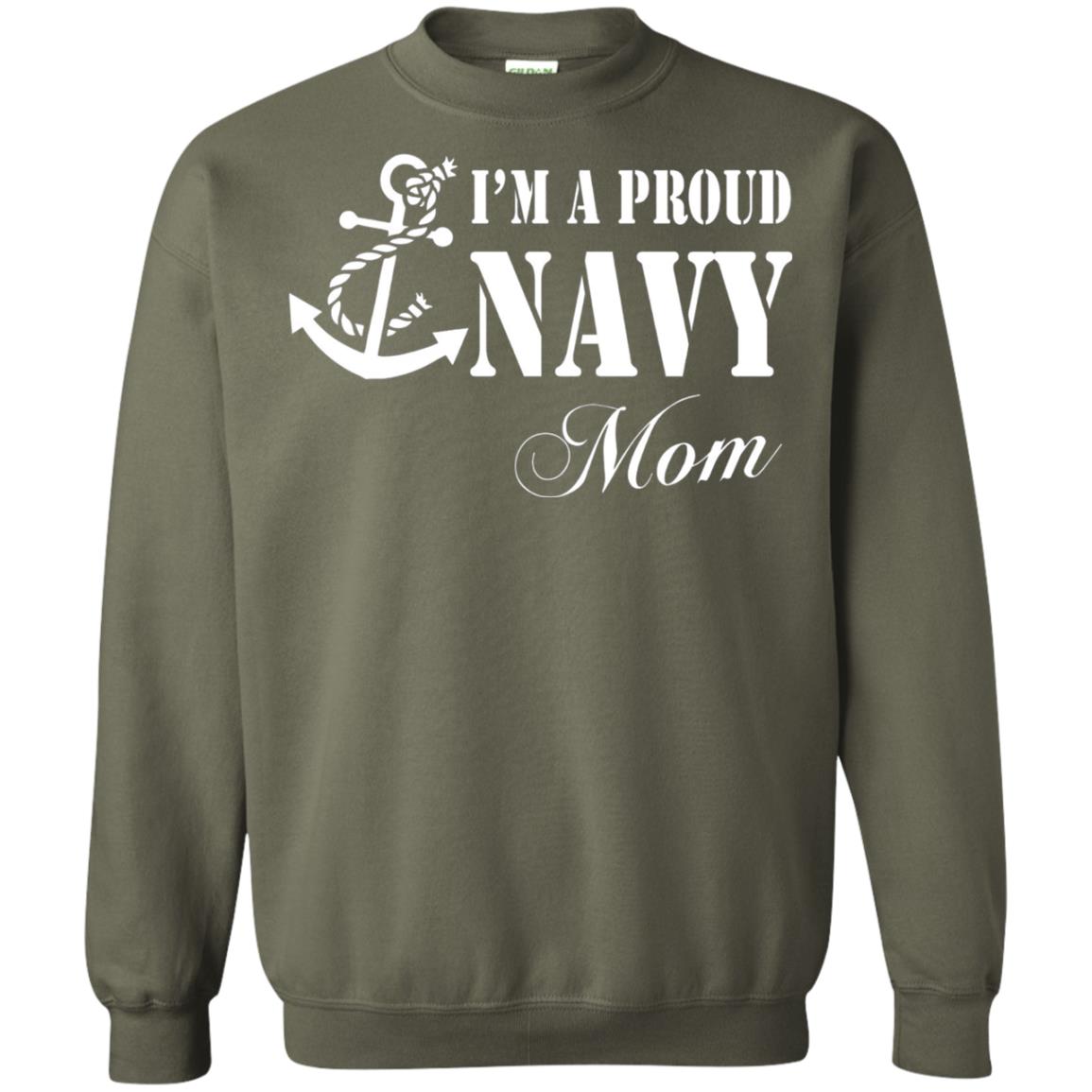 Pride Military Mother Shirt Im A Proud U.s. Navy Mom Military Green