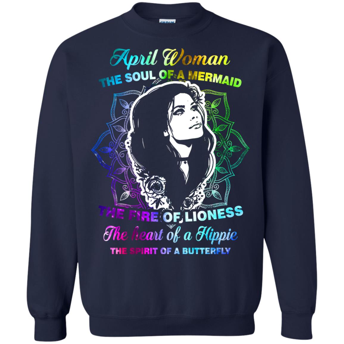 April Woman Shirt The Soul Of A Mermaid The Fire Of Lioness The Heart Of A Hippeie The Spirit Of A Butterfly Navy