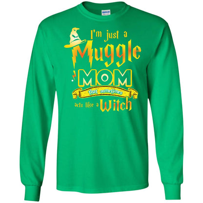 I_m Just A Muggle Mom That Sometimes Acts Like A Witch Fan Harry Potter Shirt For Mom Irish Green