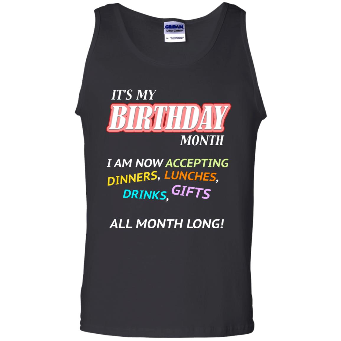 It's My Birthday Month I Am Accepting Dinner Luches Drinks Gifts All Month Long Black