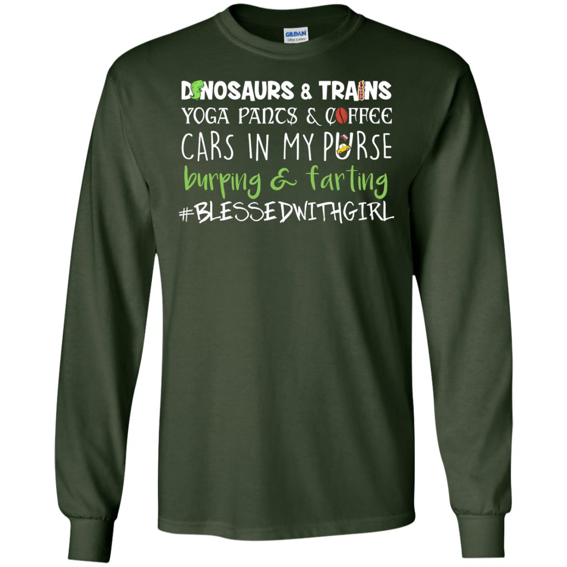 Dinosaurs And Trains Yoga Pants Coffee Cars In My Purse Buring Farting Mom Of Girls Shirt Forest Green