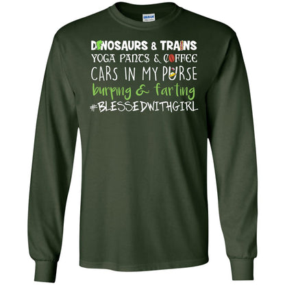 Dinosaurs And Trains Yoga Pants Coffee Cars In My Purse Buring Farting Mom Of Girls Shirt Forest Green