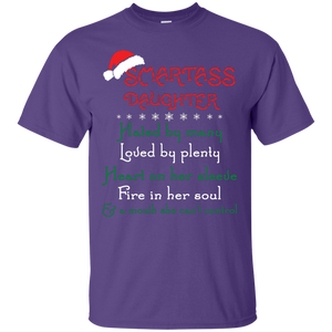 Christmas T-shirt Smartass Daughter Hated By Many Loved By Plenty Heart On Her Sleeve Fire In Her Soul And A Mouth She Can't Control