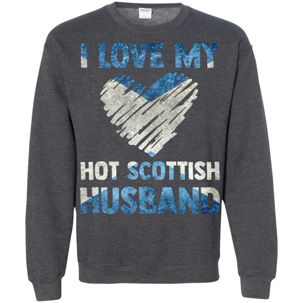 I Love My Hot Scottish Husband Scotland Flag Shirt For Wife Dark Heather