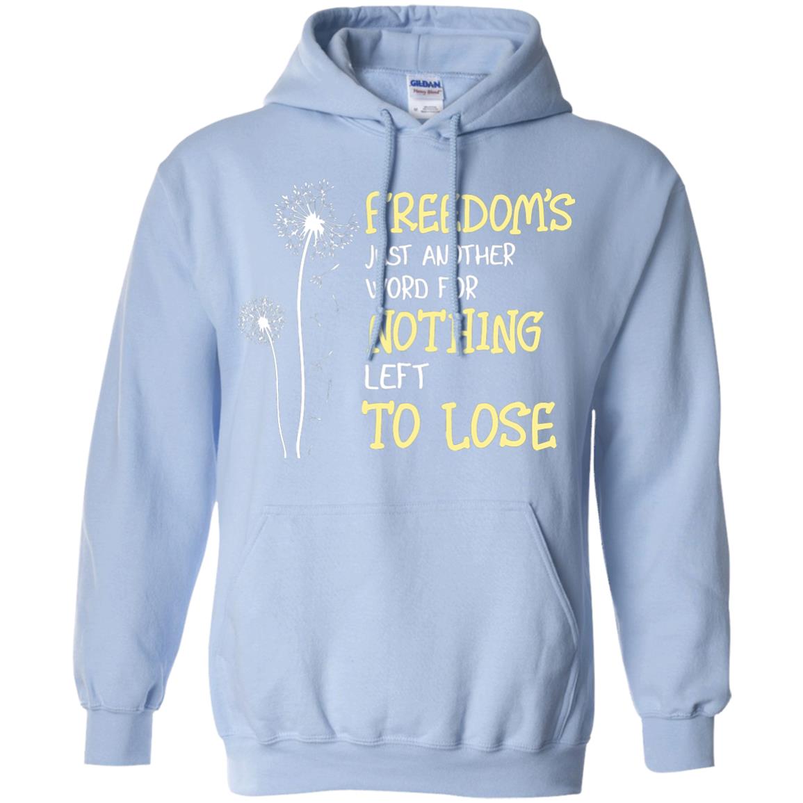 Freedom_s Just Another Word Nothing Left To Lose Shirt Light Blue