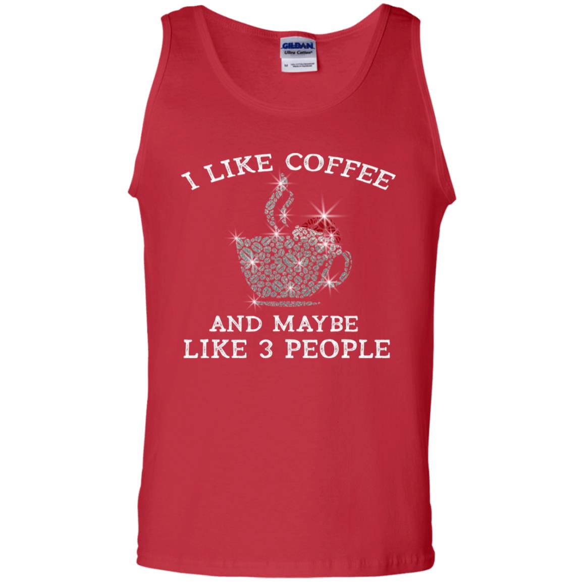 I Like Coffee And Maybe Like 3 People Best Quote Tshirt For Coffee Lovers Red