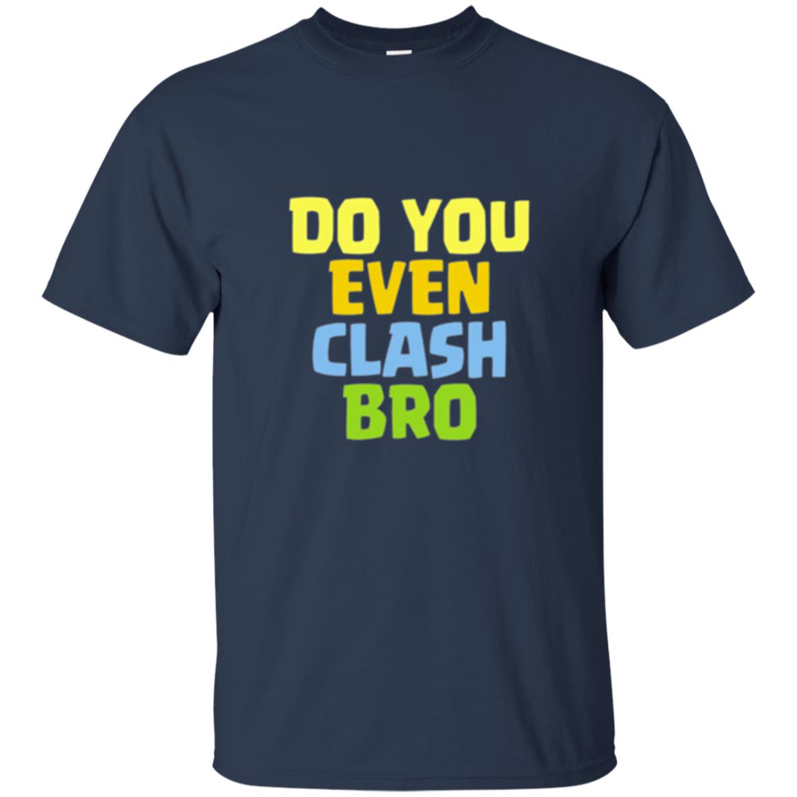 Royal Gamers T-shirt Do You Even Clash Bro Navy