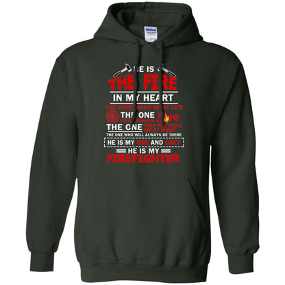 He Is The Fire In My Heart The Superhero In My Life The One I Will Always Love The One Who Protects Me At Night The One Who Will Always Be There He Is My One And Only He Is My Firefighter Forest Green