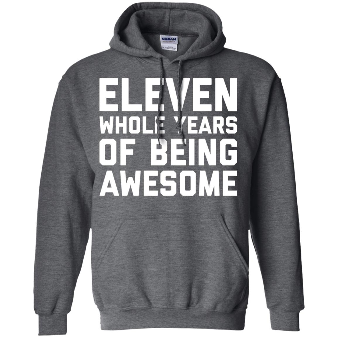 Eleven Whole Years Of Being Awesome 11th Birthday T-shirt Dark Heather