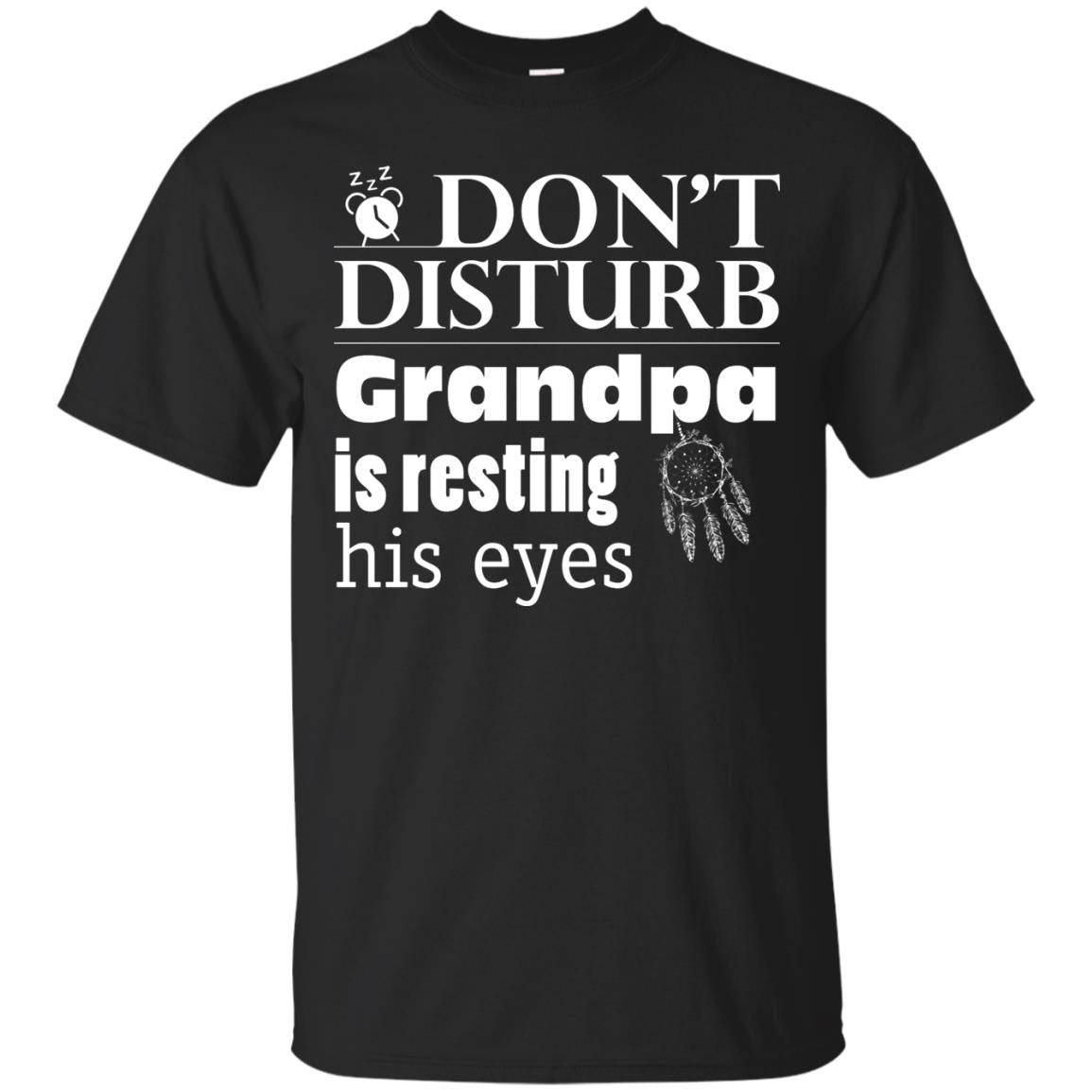 Don't Disturb Grandpa Is Resting His Eyes Funny Granddad Shirt Black