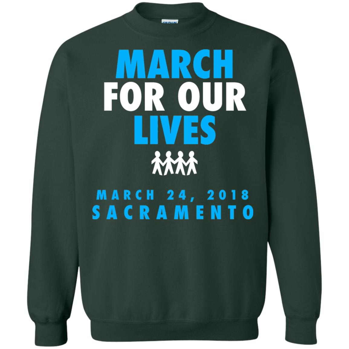 March For Our Lives March 24 2018 Sacramento Anti Gun T-shirt Forest Green