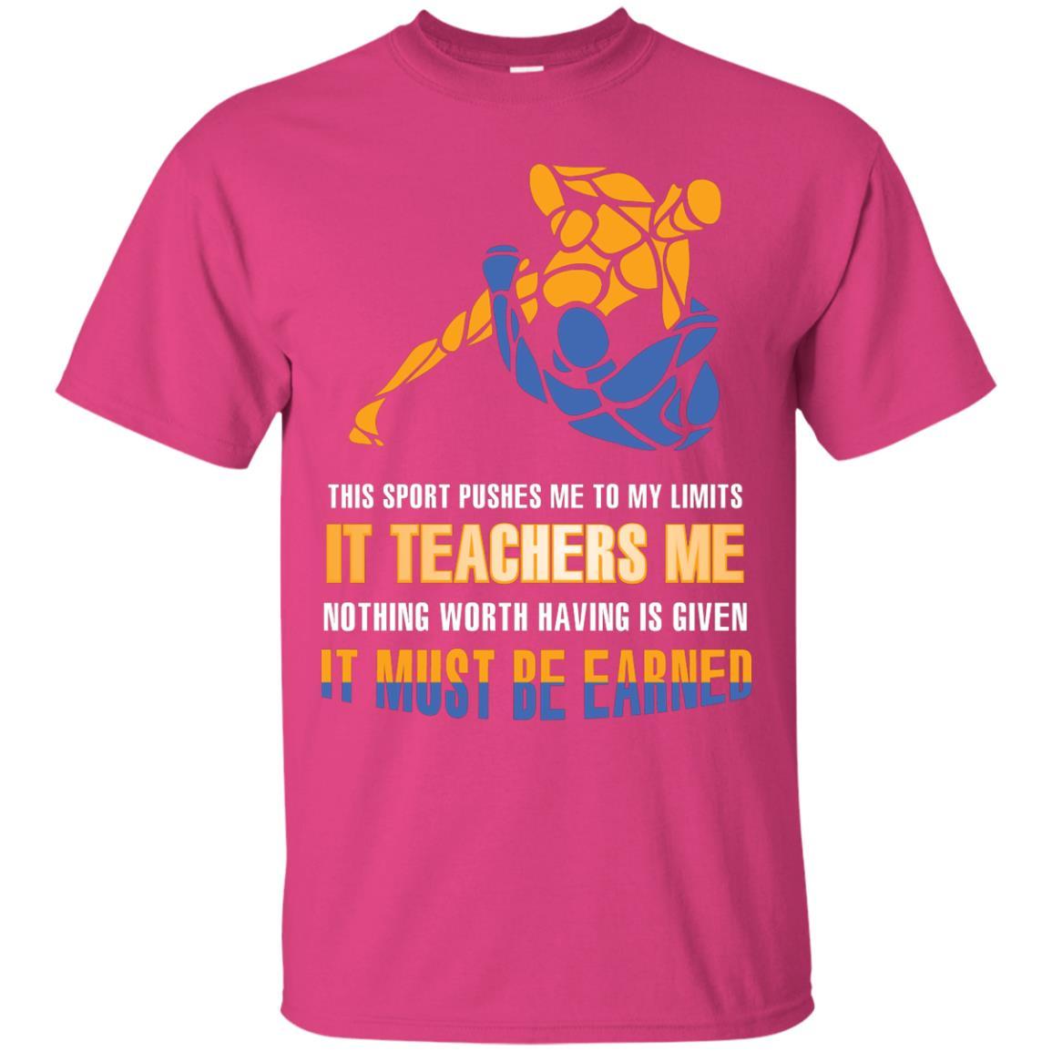 Wreatling T-shirt This Sport Pushes Me To My Limits It Teachers Me Nothing Worth Heliconia