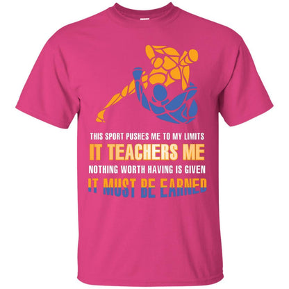 Wreatling T-shirt This Sport Pushes Me To My Limits It Teachers Me Nothing Worth Heliconia