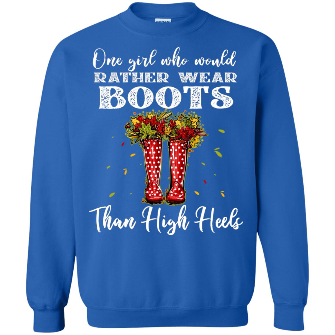 One Girl Who Would Rather Wear Boots Than High Heels Shirt Royal